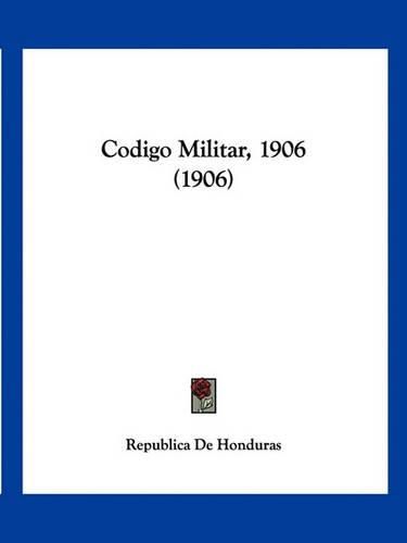 Cover image for Codigo Militar, 1906 (1906)