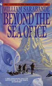 Cover image for Beyond the Sea of Ice: The First Americans Book 1