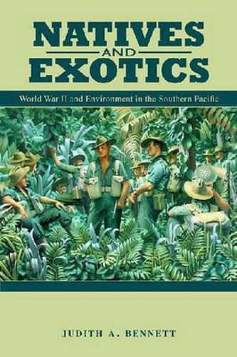 Cover image for Natives and Exotics: World War II and Environment in the Southern Pacific