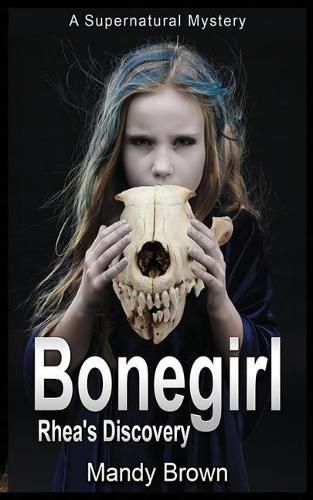 Cover image for Bonegirl: A Supernatural Mystery for Ages 9 -12