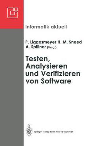 Cover image for Testen, Analysieren und Verifizieren von Software: Arbeitskreis Testen, Analysieren und Verifizieren von Software der Fachgruppe Software-Engineering der GI Proceedings der Treffen in Benthe und Bochum, Juni 1991 und Februar 1992