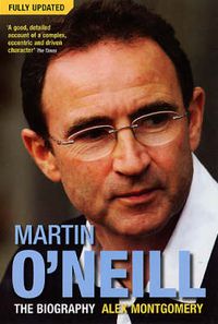 Cover image for Martin O'Neill: The Biography
