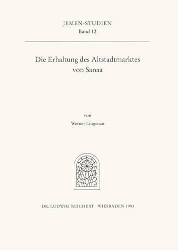 Cover image for Die Erhaltung Des Altstadtmarktes Von Sanaa