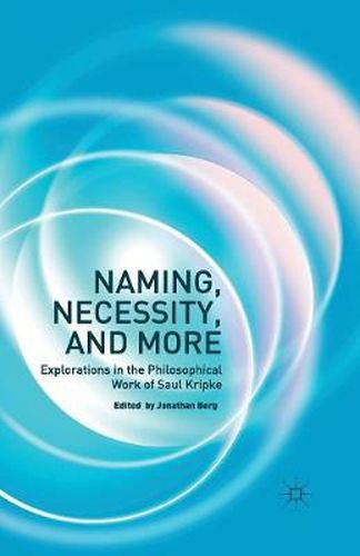 Cover image for Naming, Necessity and More: Explorations in the Philosophical Work of Saul Kripke