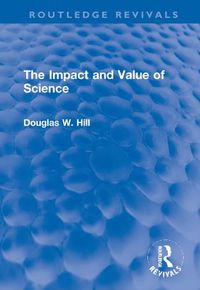 Cover image for The Impact and Value of Science