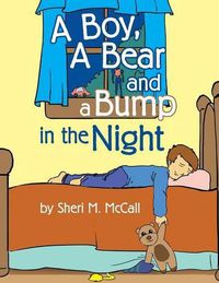 Cover image for A Boy, A Bear and A Bump in the Night
