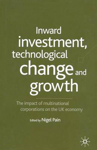 Cover image for Inward Investment, Technological Change and Growth: The Impact of Multinational Corporations on the UK Economy