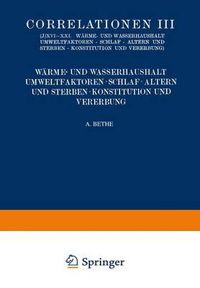 Cover image for Correlationen III. Warme- und Wasserhaushalt. Umwelt- faktoren. Schlaf. Altern und Sterben. Konstitution und Vererbung