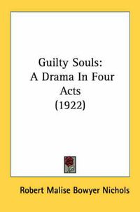 Cover image for Guilty Souls: A Drama in Four Acts (1922)