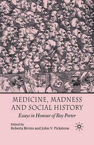 Cover image for Medicine, Madness and Social History: Essays in Honour of Roy Porter