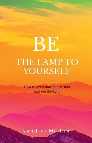 Cover image for "Be the Lamp to Yourself"