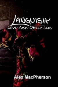 Cover image for Languish: Love and Other Lies