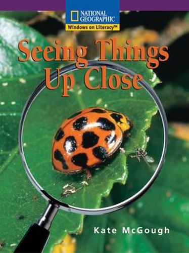 Cover image for Windows on Literacy Early (Science: Physical Science): Seeing Things Up Close