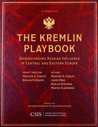 Cover image for The Kremlin Playbook: Understanding Russian Influence in Central and Eastern Europe