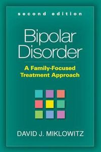 Cover image for Bipolar Disorder: A Family-Focused Treatment Approach
