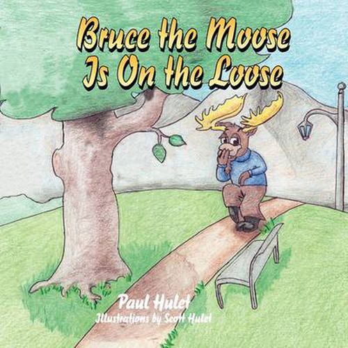 Cover image for Bruce the Moose Is on the Loose