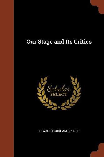 Cover image for Our Stage and Its Critics