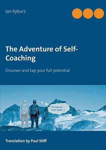 Cover image for The Adventure of Self-Coaching: Discover and tap your full potential