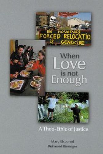 Cover image for When Love is not Enough: A Theo-Ethic of Justice