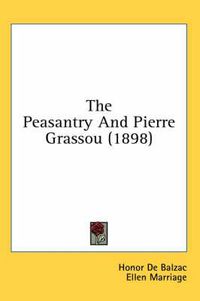 Cover image for The Peasantry and Pierre Grassou (1898)