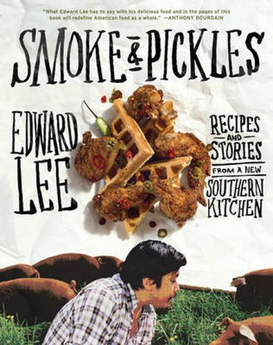 Cover image for Smoke and Pickles: Recipes and Stories from a New Southern Kitchen