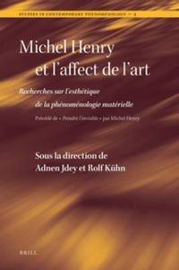 Cover image for Michel Henry et l'affect de l'art: Recherches sur l'esthetique de la phenomenologie materielle