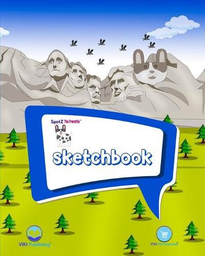 Cover image for SpotZ the Frenchie(R) BRAND SKETCHBOOK: 120 pages - 8&#8243;x10&#8243; - Softcover - Grade School - College - Branded - Office Supplies