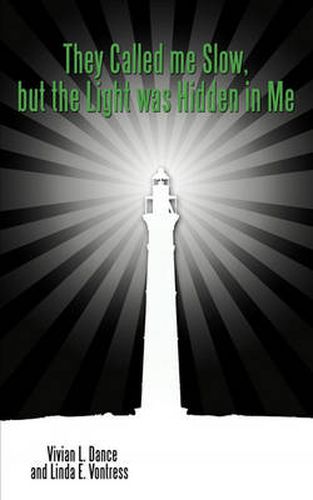 Cover image for They Called Me Slow, But the Light Was Hidden in Me