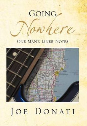 Cover image for Going Nowhere: One Man's Liner Notes