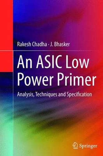 Cover image for An ASIC Low Power Primer: Analysis, Techniques and Specification