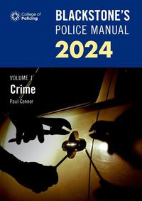 Cover image for Blackstone's Police Manual Volume 1: Crime 2024