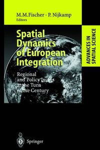 Cover image for Spatial Dynamics of European Integration: Regional and Policy Issues at the Turn of the Century