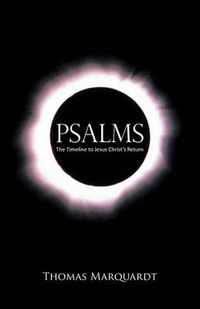 Cover image for Psalms: The Timeline to Jesus Christ's Return