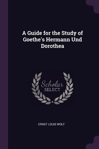 Cover image for A Guide for the Study of Goethe's Hermann Und Dorothea
