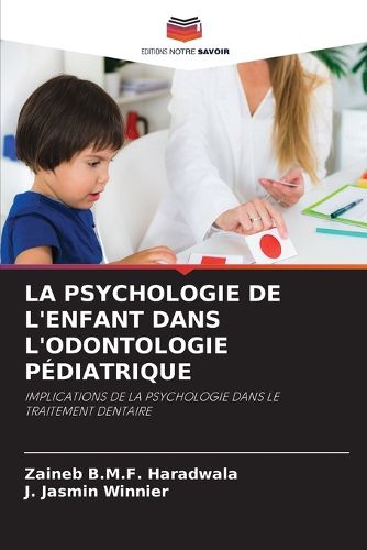 Cover image for La Psychologie de l'Enfant Dans l'Odontologie Pediatrique