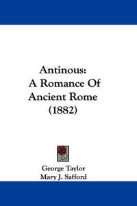 Cover image for Antinous: A Romance of Ancient Rome (1882)