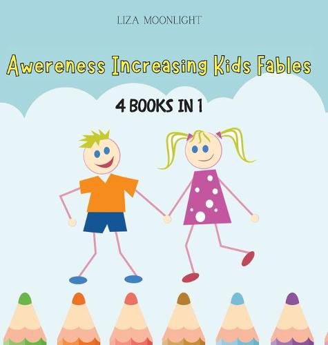 Awereness Increasing Kids Fables: 4 Books in 1