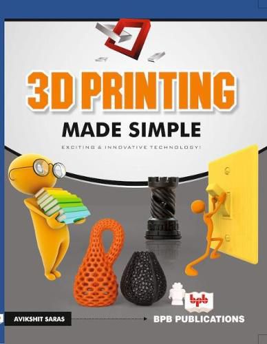 Cover image for 3 D printing made simple