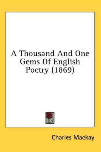 Cover image for A Thousand and One Gems of English Poetry (1869)