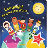 Cover image for Goodnight Around the World: A Nightlight Book