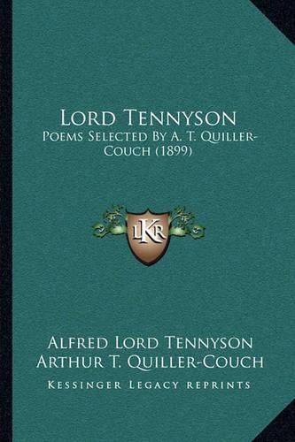 Lord Tennyson: Poems Selected by A. T. Quiller-Couch (1899)