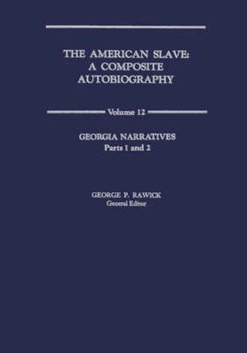 The American Slave: Georgia Narratives V12