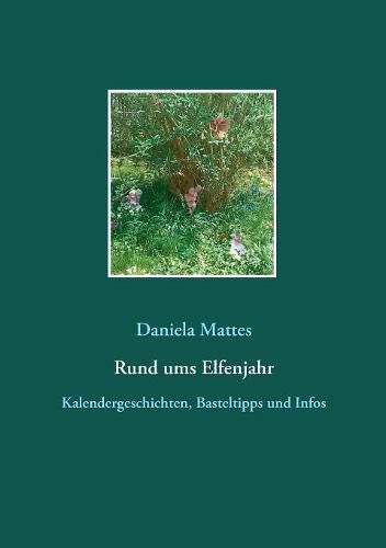 Rund ums Elfenjahr: Kalendergeschichten, Basteltipps und Infos