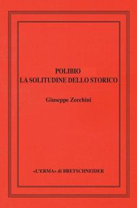 Cover image for Polibio: La Solitudine Dello Storico