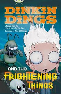 Cover image for Bug Club Independent Fiction Year 4 Grey Dinking Dings and the Frightening Things
