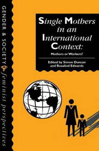 Cover image for Single Mothers In International Context: Mothers Or Workers?