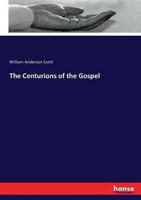 Cover image for The Centurions of the Gospel