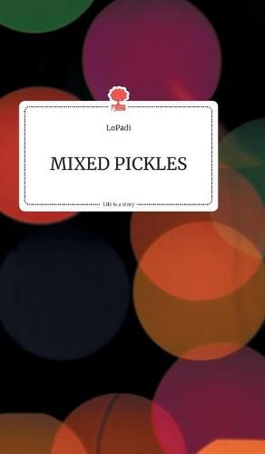 Cover image for Mixed Pickles. Life is a Story - story.one