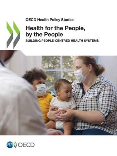 Cover image for Health for the people, by the people: building people-centred health systems
