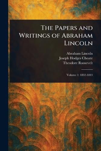 Cover image for The Papers and Writings of Abraham Lincoln